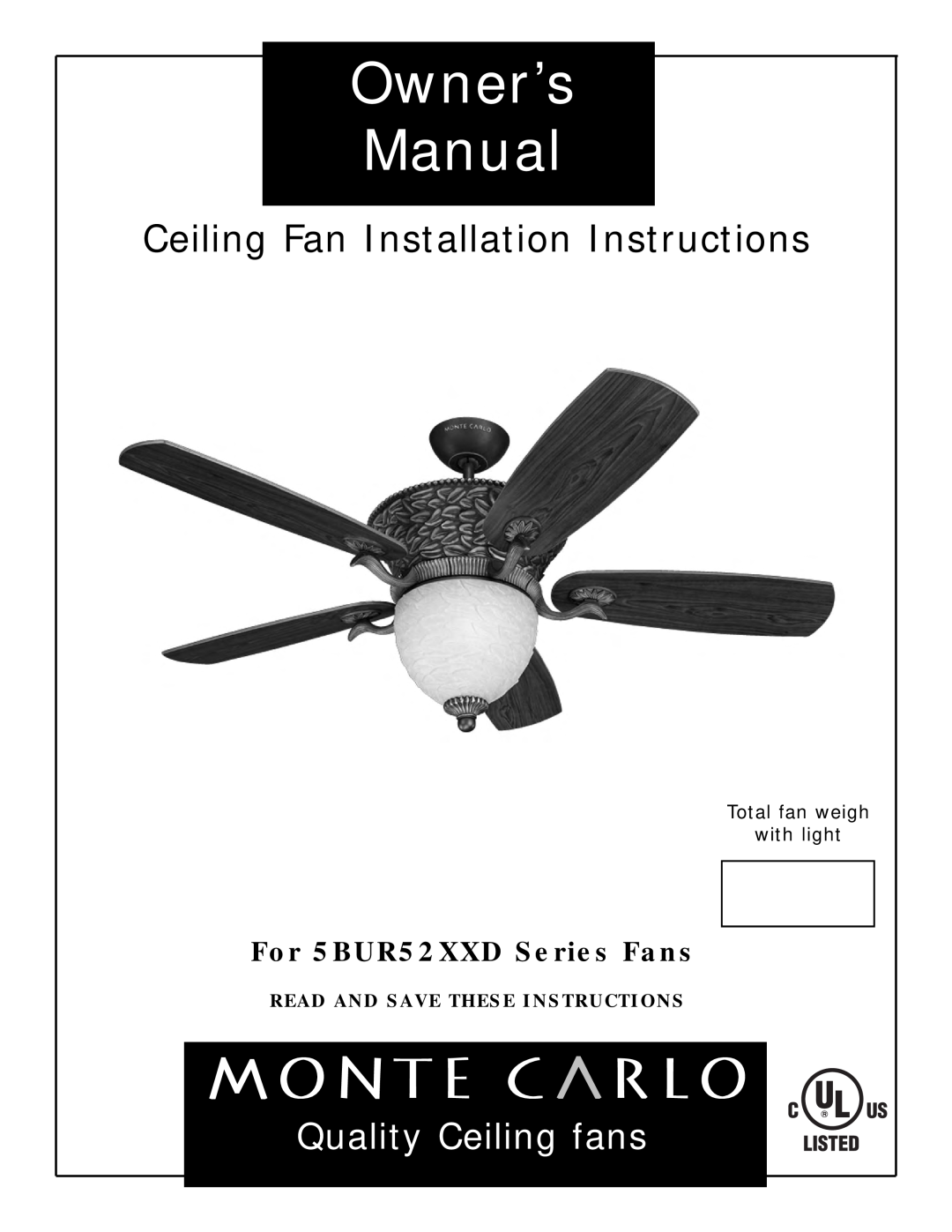 Monte Carlo Fan Company 5BUR52XXD Series owner manual Ceiling Fan Installation Instructions, Quality Ceiling fans 