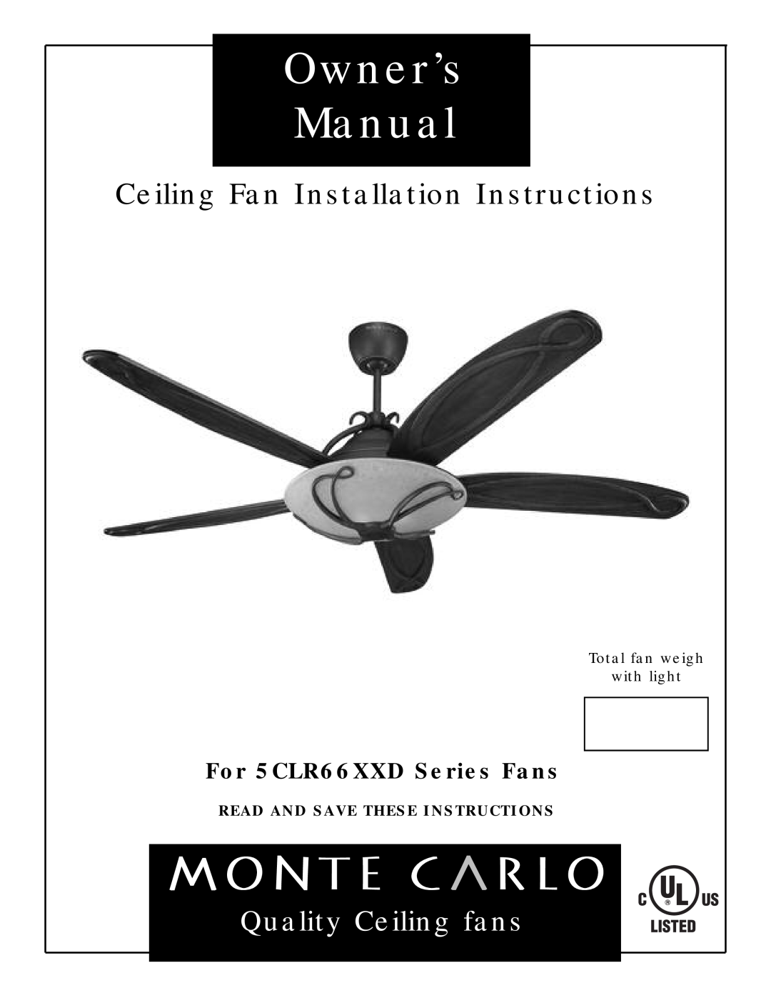 Monte Carlo Fan Company owner manual For 5CLR66XXD Series Fans, Ceiling Fan Installation Instructions 