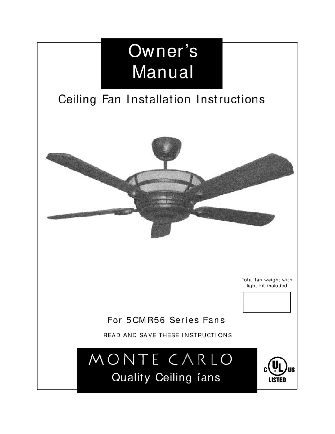 Monte Carlo Fan Company 5CMR56 owner manual Owner’s Manual, Total fan weight with Light kit included 