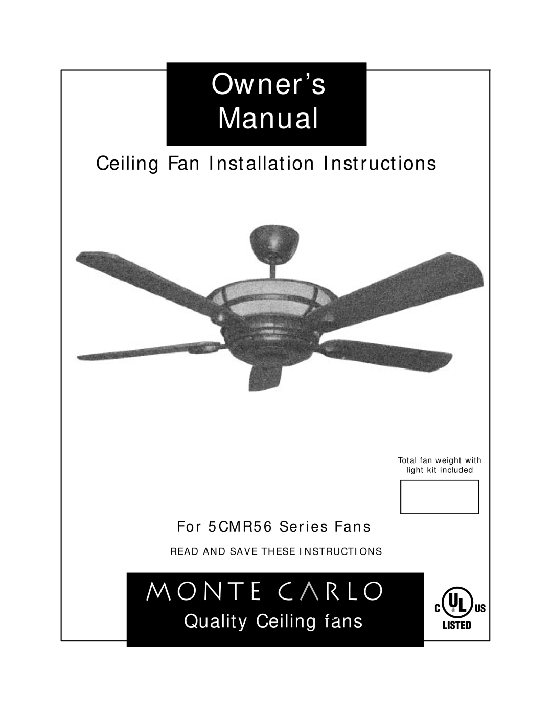 Monte Carlo Fan Company 5CMR56 owner manual Ceiling Fan Installation Instructions, Quality Ceiling fans 