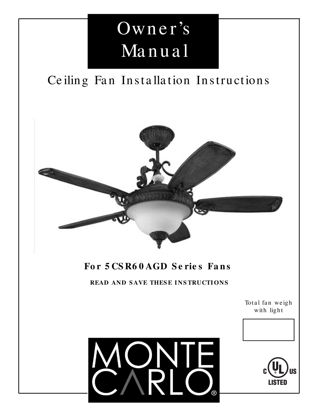 Monte Carlo Fan Company owner manual For 5CSR60AGD Series Fans, Ceiling Fan Installation Instructions 