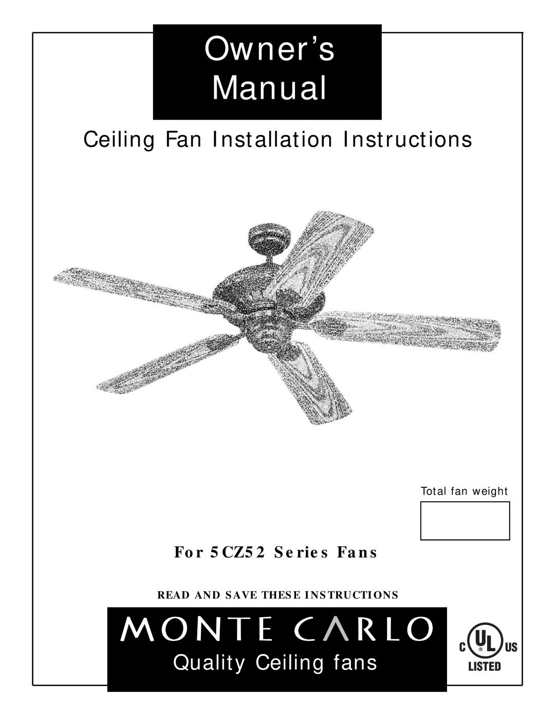 Monte Carlo Fan Company owner manual For 5CZ52 Series Fans, Total fan weight, Read And Save These Instructions 