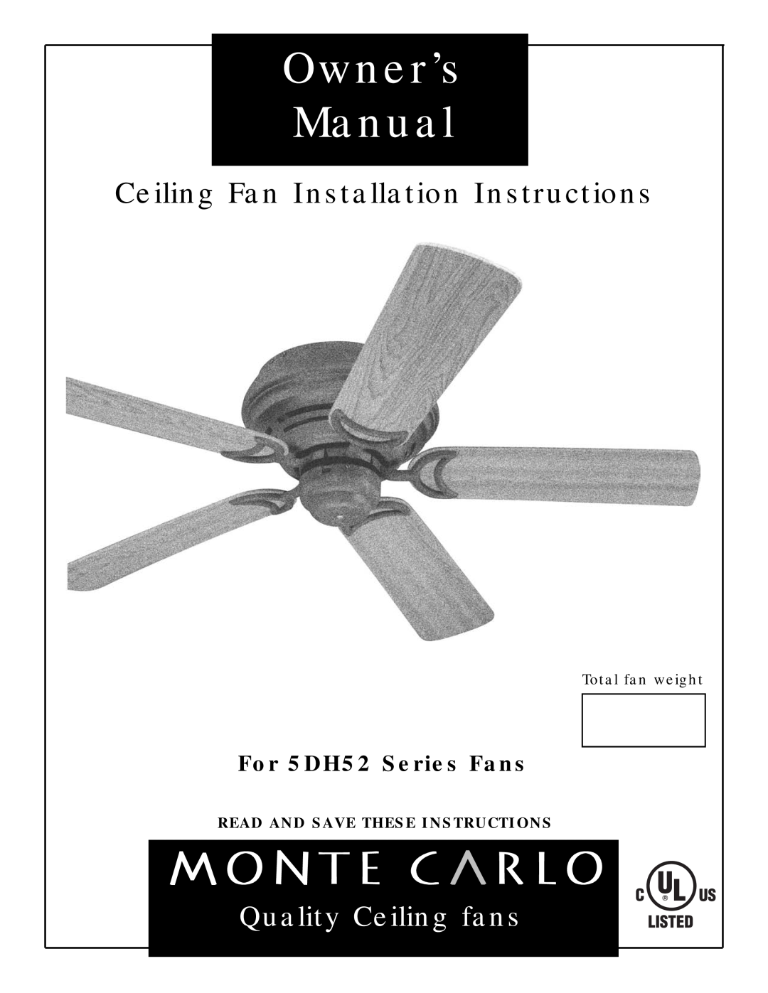 Monte Carlo Fan Company owner manual For 5DH52 Series Fans, Total fan weight, Read And Save These Instructions 