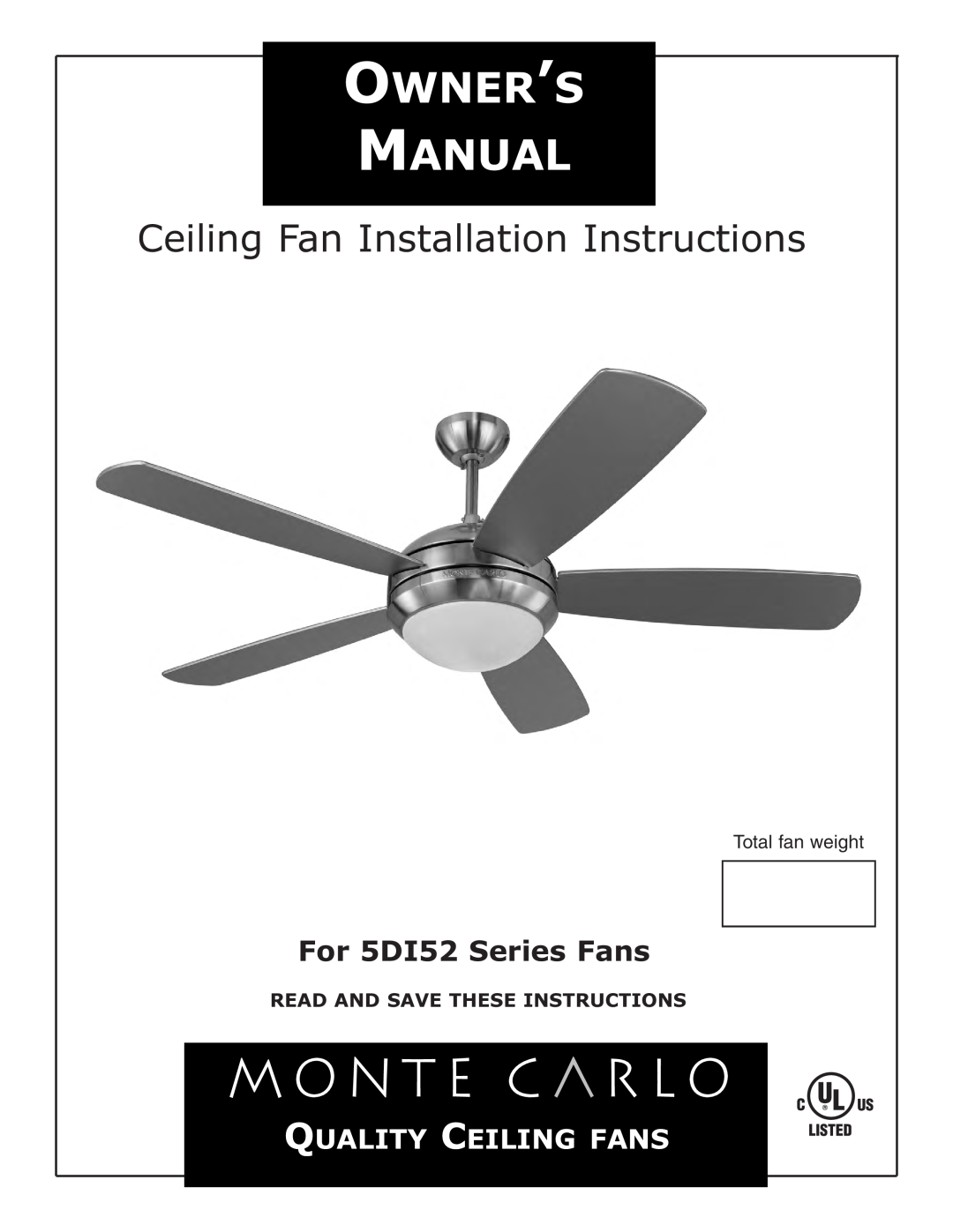 Monte Carlo Fan Company installation instructions Read And Save These Instructions, For 5DI52 Series Fans 