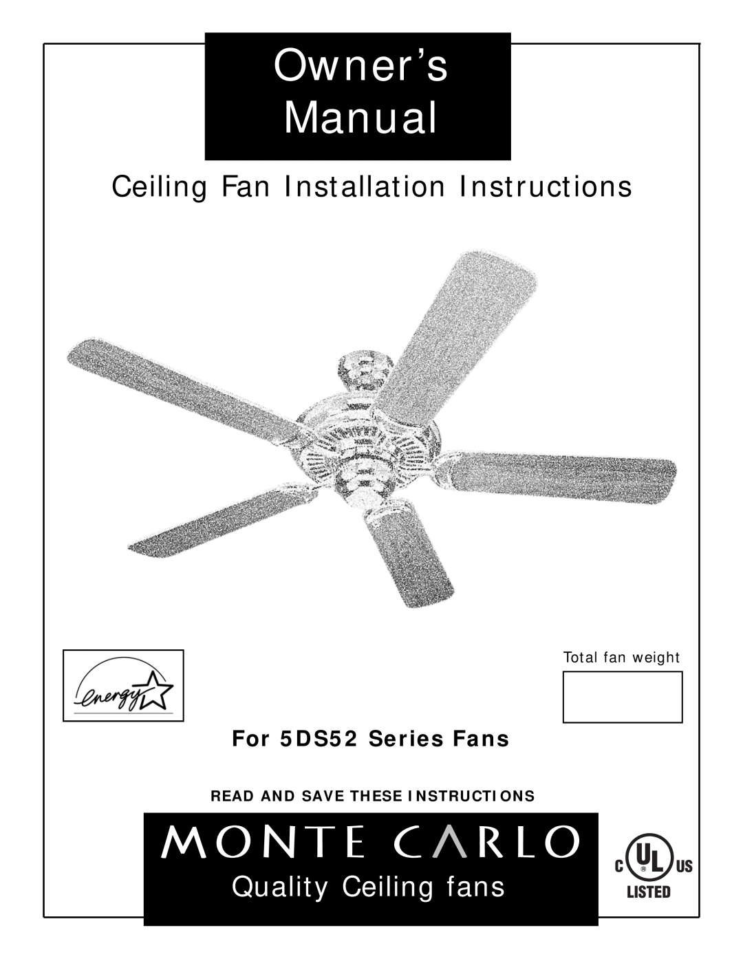 Monte Carlo Fan Company owner manual For 5DS52 Series Fans, Total fan weight, Read And Save These Instructions 