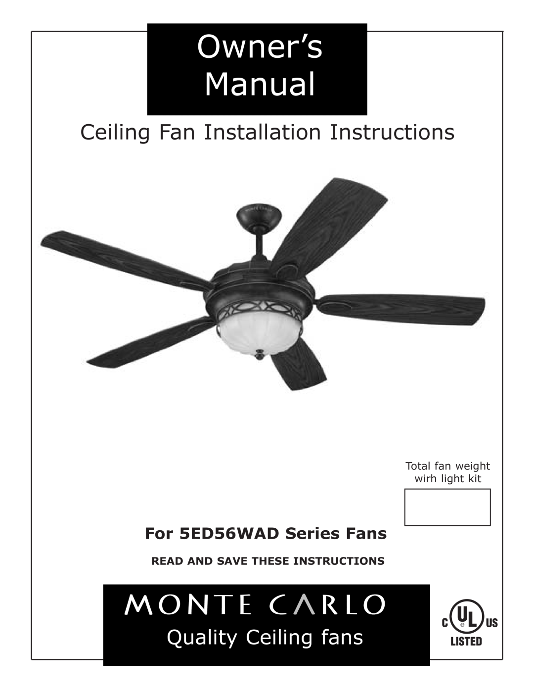 Monte Carlo Fan Company 5ED56WAD Series owner manual Ceiling Fan Installation Instructions, Quality Ceiling fans 
