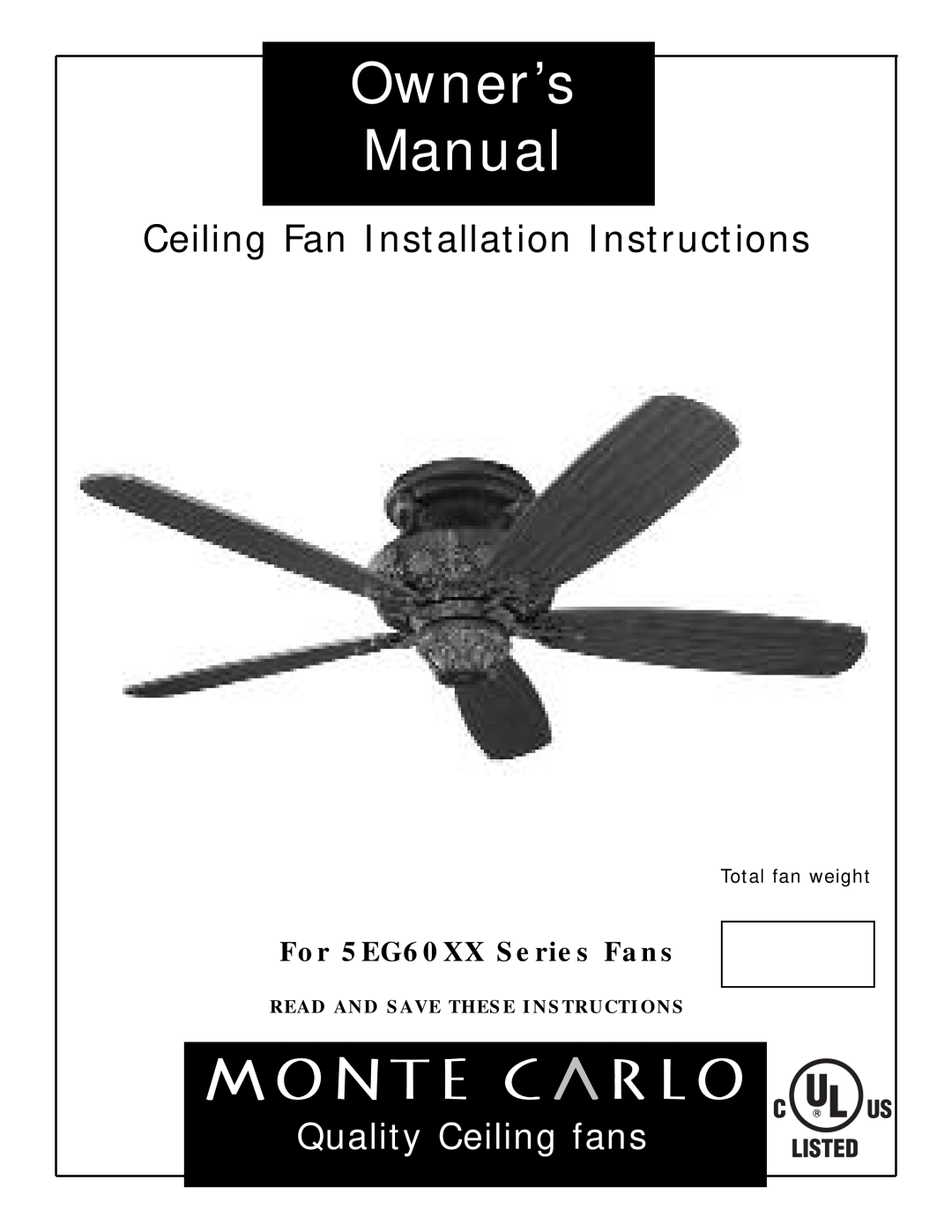 Monte Carlo Fan Company 5EG60XX Series owner manual Read And Save These Instructions, Quality Ceiling fans 