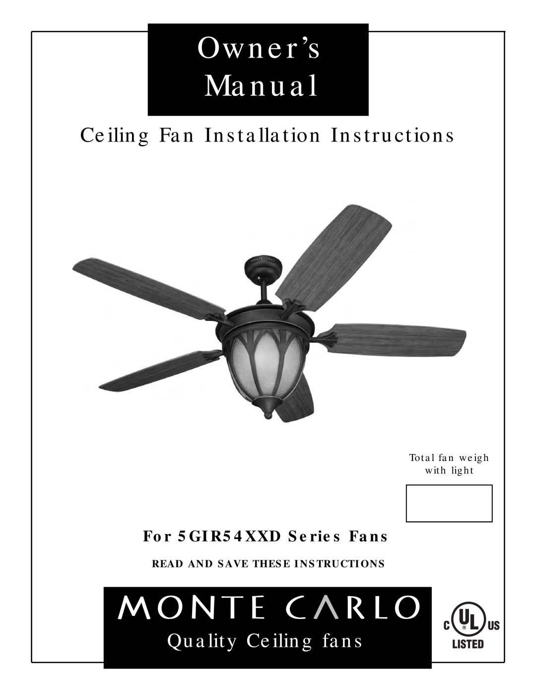 Monte Carlo Fan Company 5GIR54XXD owner manual Ceiling Fan Installation Instructions, Quality Ceiling fans 