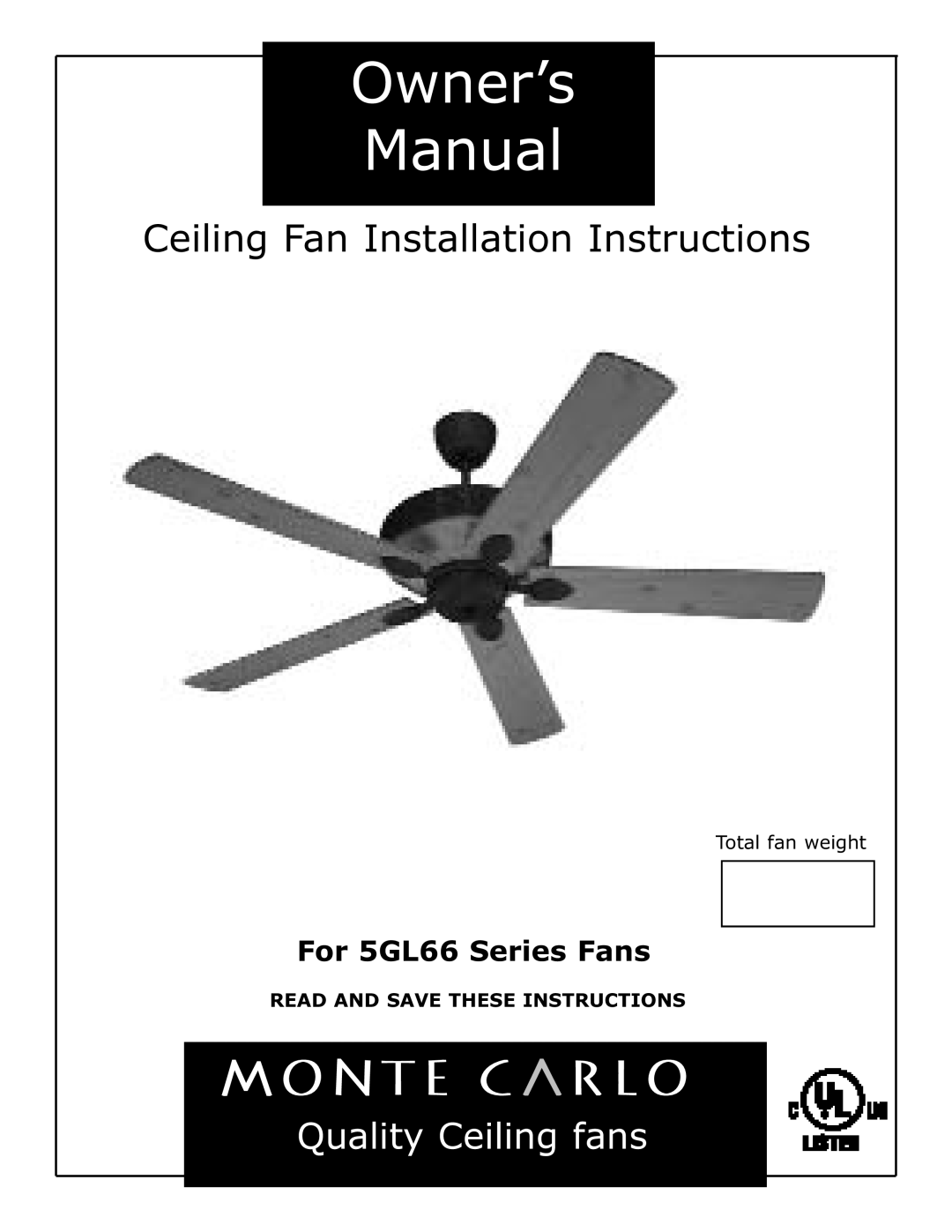 Monte Carlo Fan Company 5GL66 Series owner manual Owner’s Manual, Ceiling Fan Installation Instructions, Total fan weight 