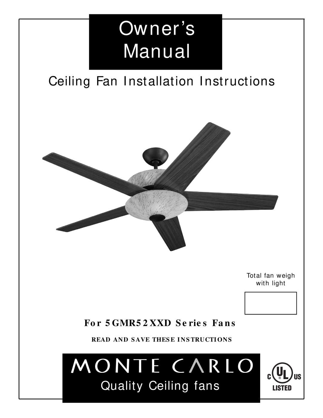 Monte Carlo Fan Company 5GMR52XXD Series owner manual Ceiling Fan Installation Instructions, Quality Ceiling fans 