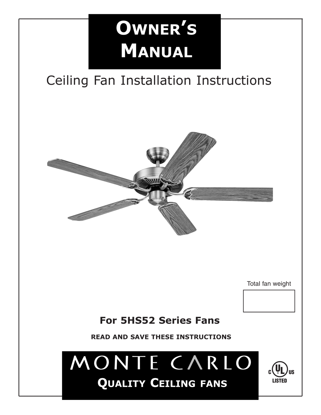 Monte Carlo Fan Company 5HS52 installation instructions Read And Save These Instructions, Owner’S Manual, Total fan weight 