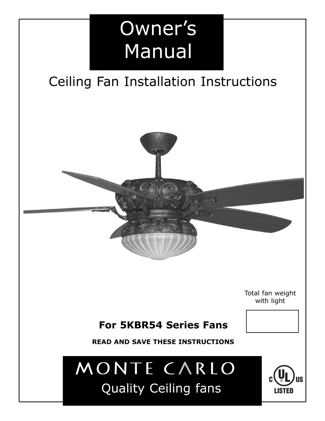 Monte Carlo Fan Company 5KBR54 owner manual Ceiling Fan Installation Instructions, Quality Ceiling fans 