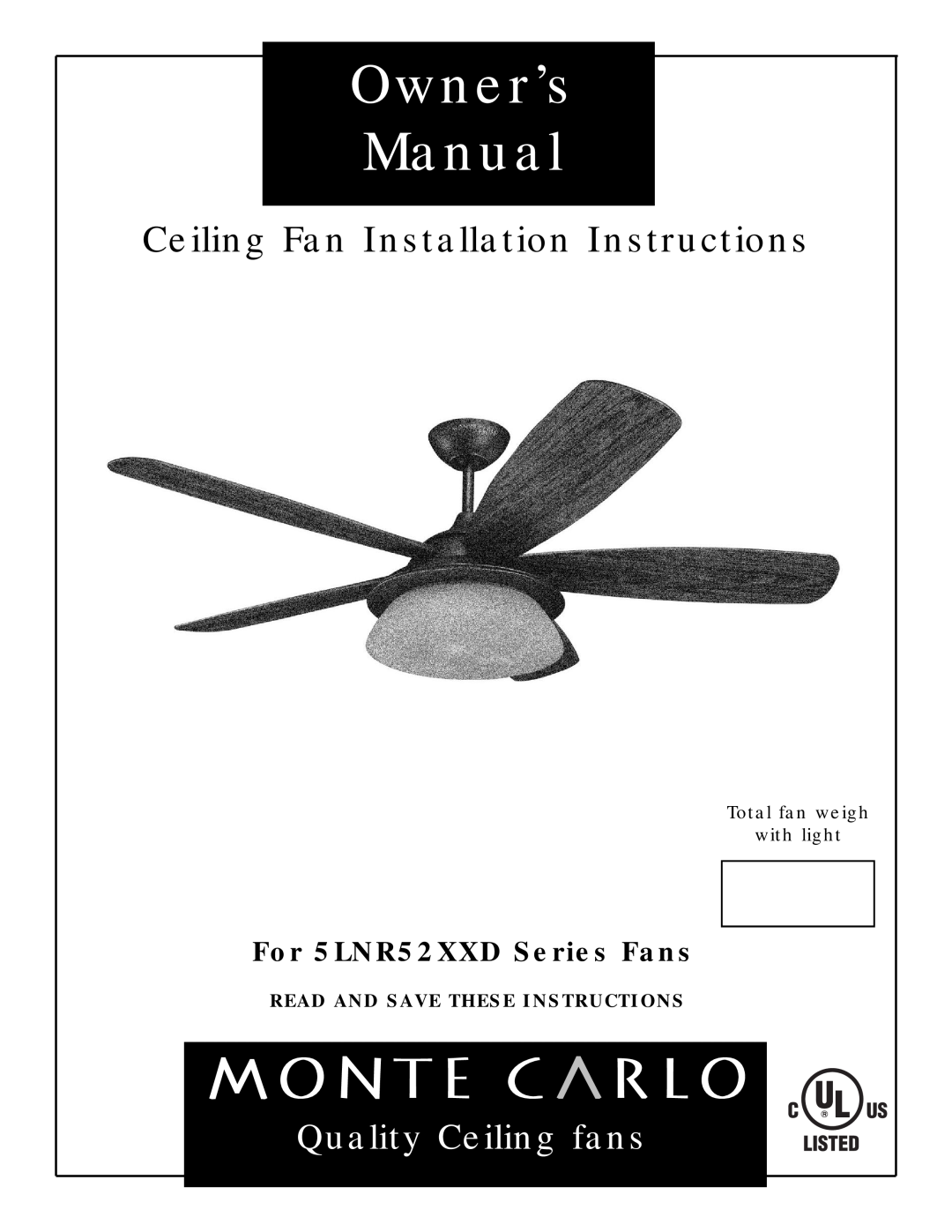 Monte Carlo Fan Company owner manual For 5LNR52XXD Series Fans, Ceiling Fan Installation Instructions 