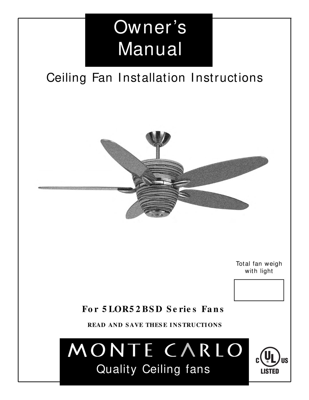 Monte Carlo Fan Company 5LOR52BSD owner manual Ceiling Fan Installation Instructions, Quality Ceiling fans 