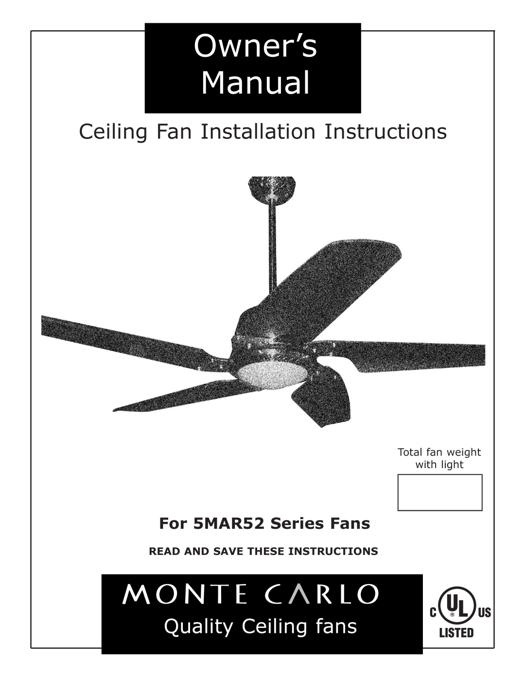 Monte Carlo Fan Company 5MAR52 owner manual Ceiling Fan Installation Instructions, Quality Ceiling fans 