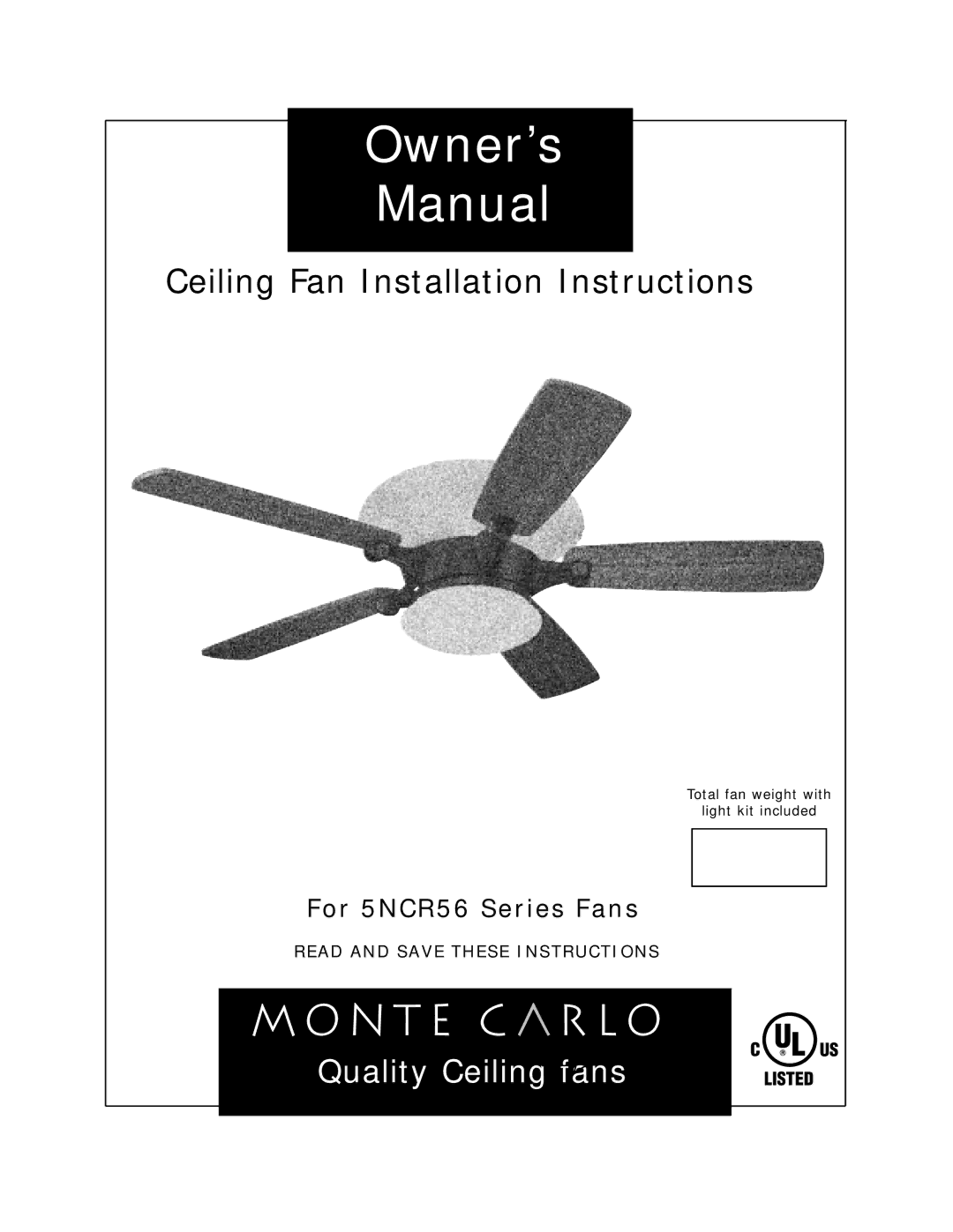 Monte Carlo Fan Company 5NCR56 owner manual Owner’s Manual, Total fan weight with Light kit included 