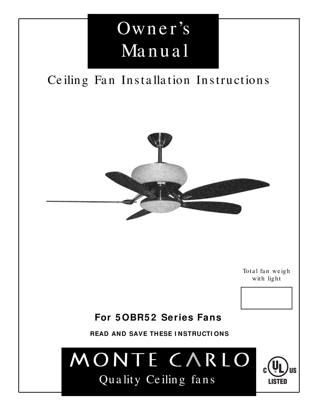 Monte Carlo Fan Company 5OBR52 owner manual Ceiling Fan Installation Instructions, Quality Ceiling fans 