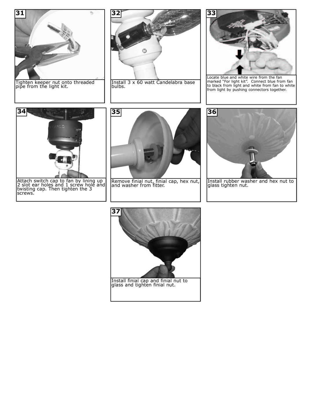 Monte Carlo Fan Company 5OR52XXD installation instructions Install 3 x 60 watt Candelabra base bulbs 