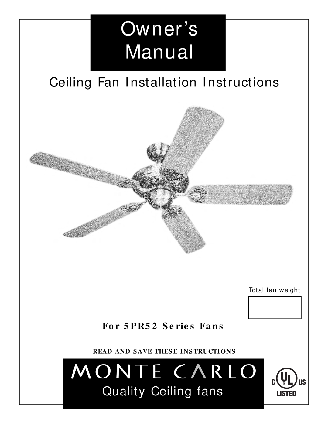 Monte Carlo Fan Company owner manual For 5PR52 Series Fans, Total fan weight, Read And Save These Instructions 