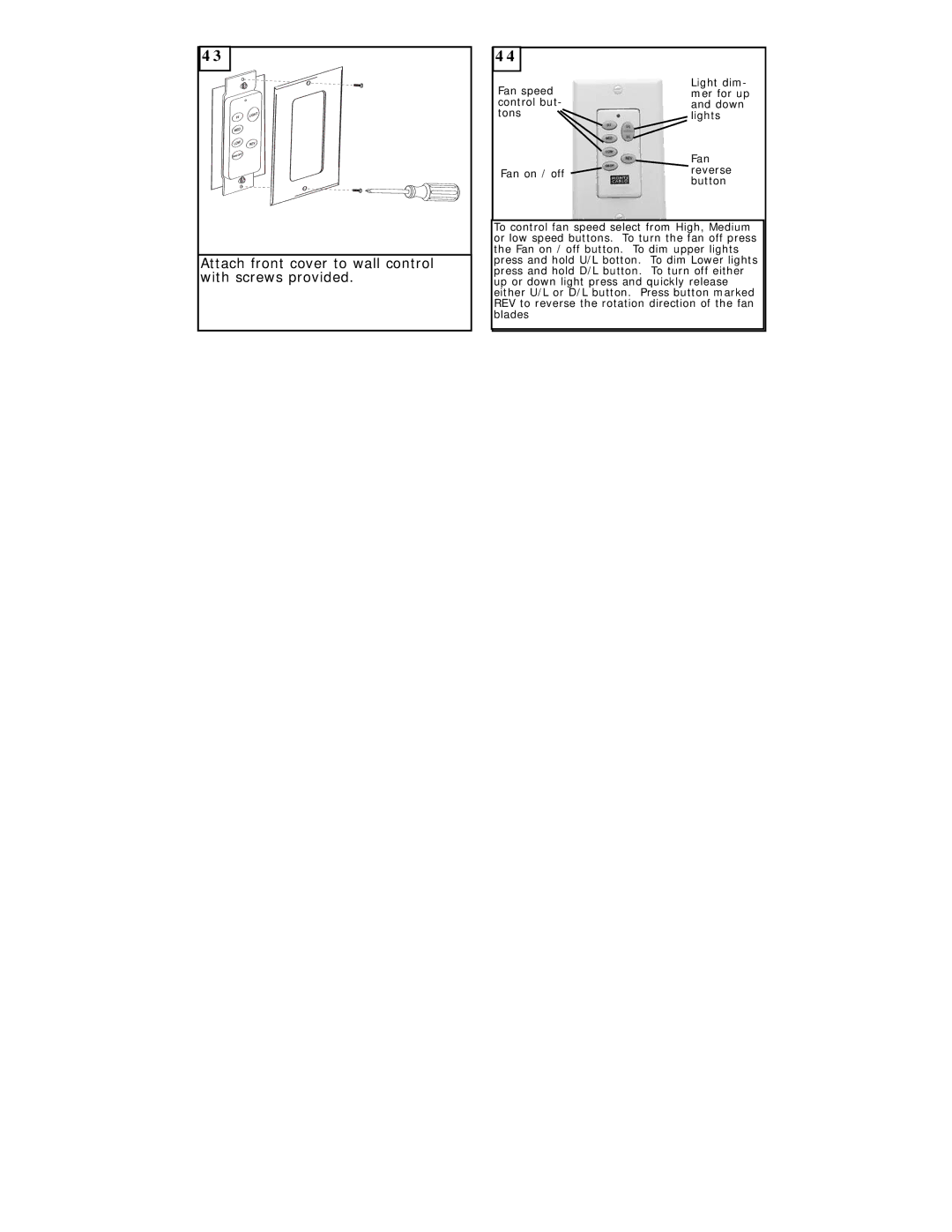 Monte Carlo Fan Company 5RDR owner manual Attach front cover to wall control with screws provided 