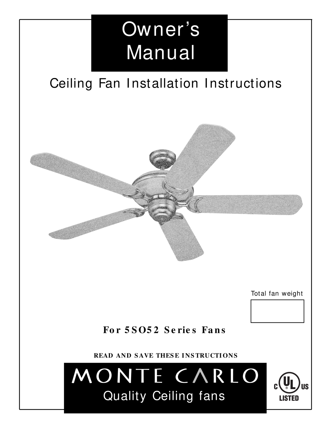 Monte Carlo Fan Company owner manual For 5SO52 Series Fans, Total fan weight, Read And Save These Instructions 
