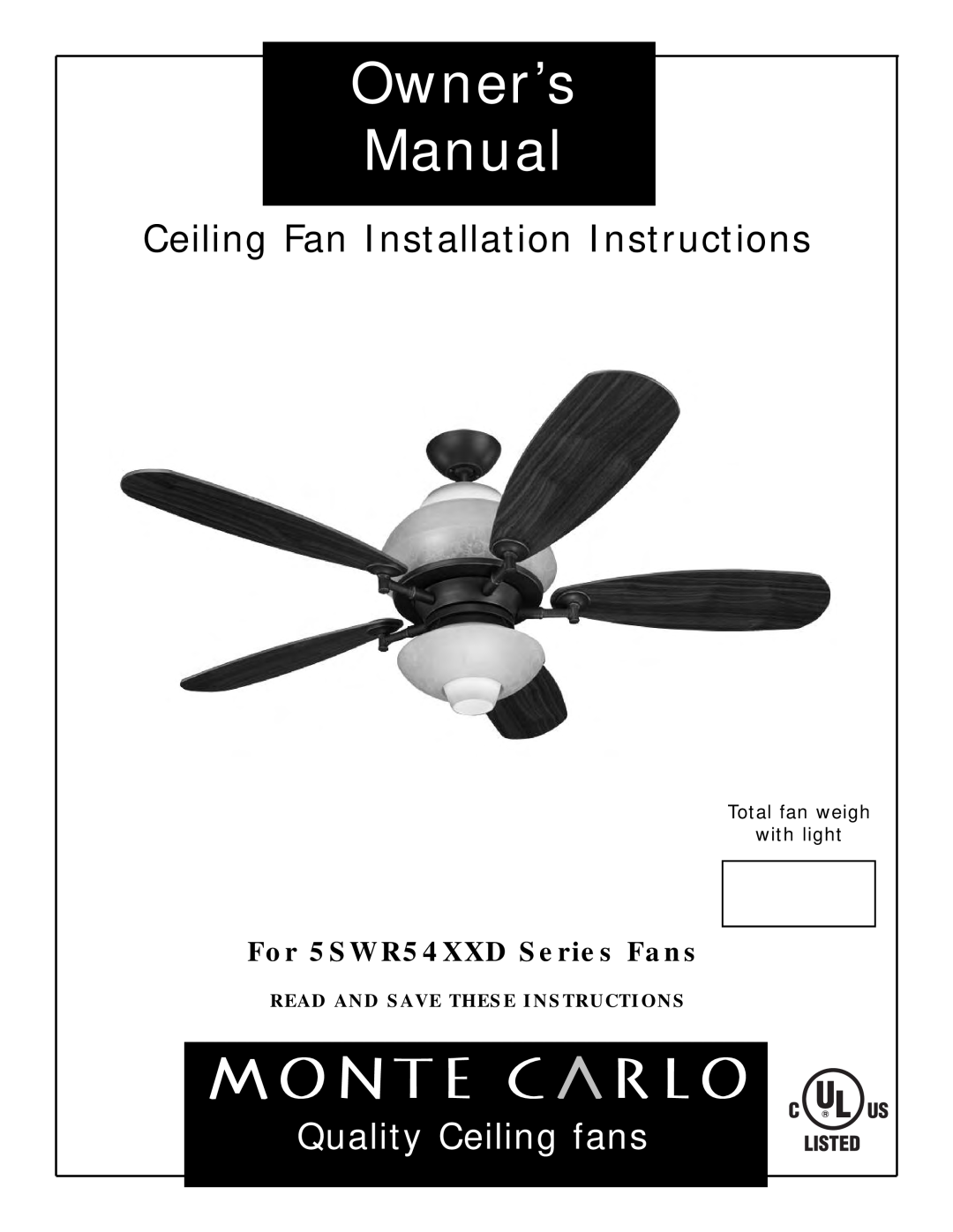 Monte Carlo Fan Company 5SWR54XXD Series owner manual Ceiling Fan Installation Instructions, Quality Ceiling fans 