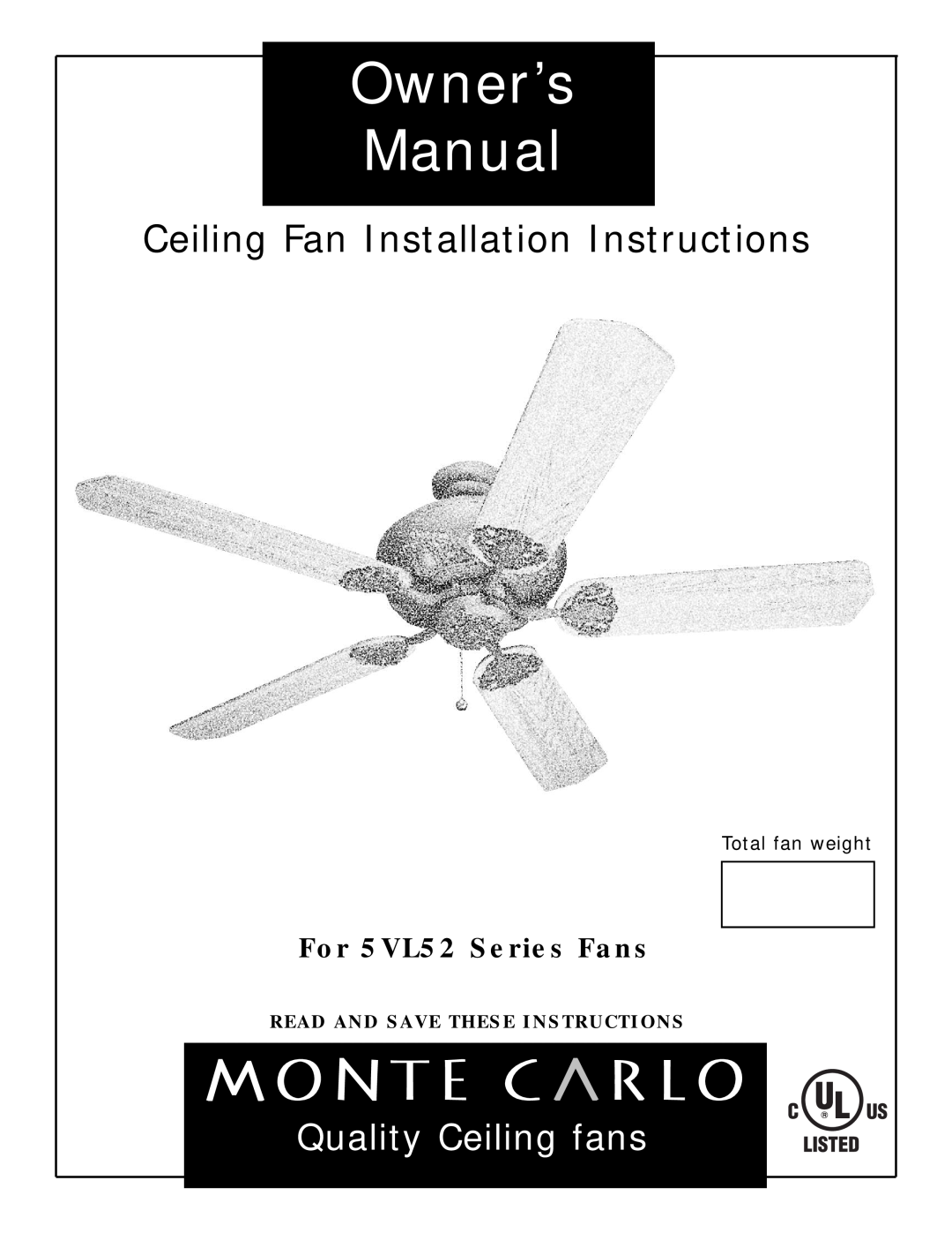 Monte Carlo Fan Company owner manual For 5VL52 Series Fans, Total fan weight, Read And Save These Instructions 