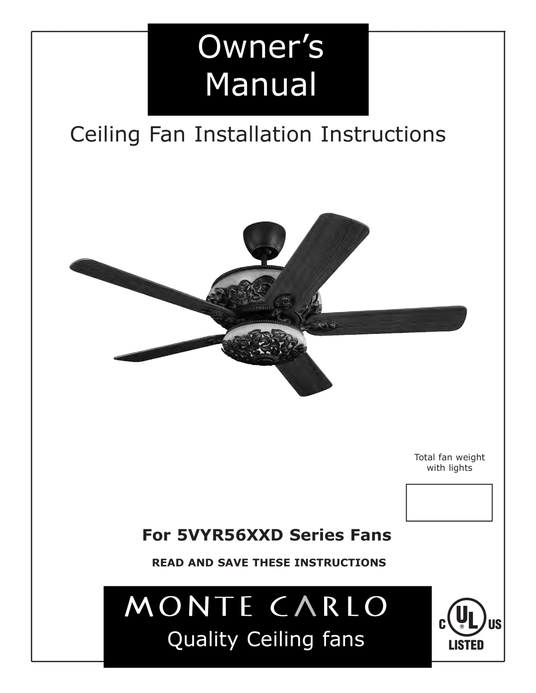 Monte Carlo Fan Company 5VYR56XXD owner manual Ceiling Fan Installation Instructions, Quality Ceiling fans 