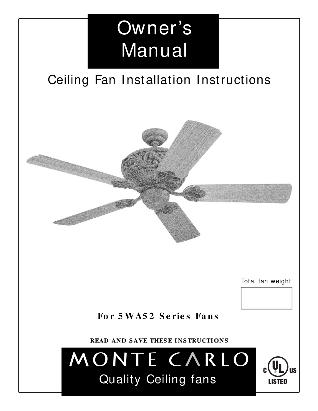 Monte Carlo Fan Company owner manual For 5WA52 Series Fans, Total fan weight, Read And Save These Instructions 