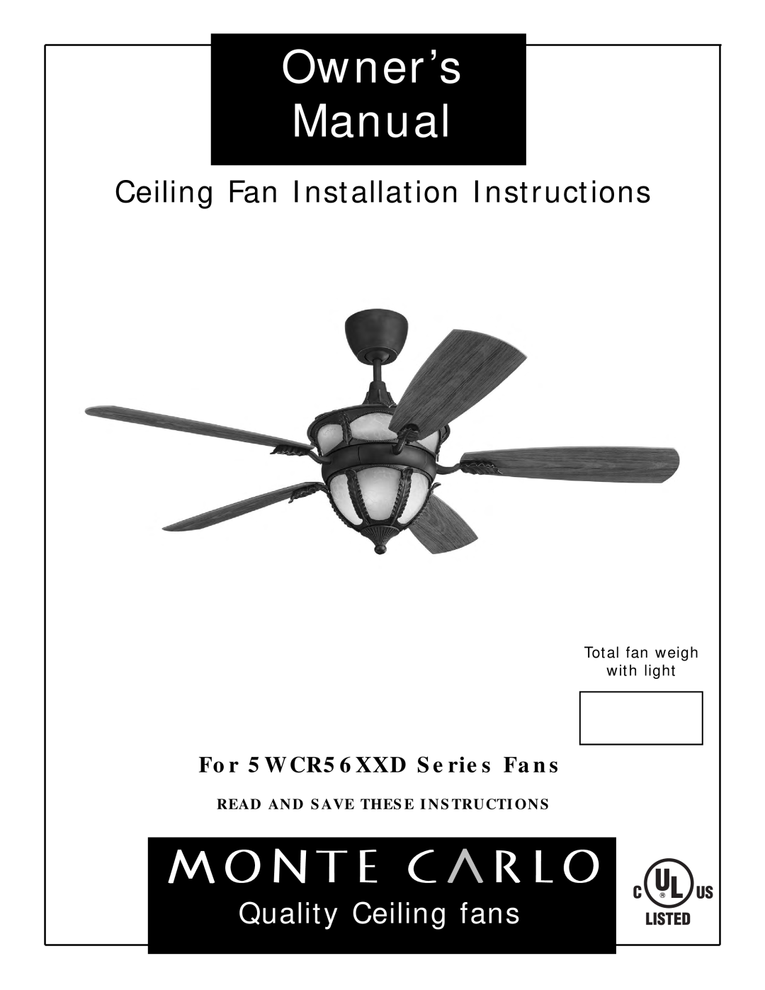 Monte Carlo Fan Company 5WCR56XXD owner manual Ceiling Fan Installation Instructions, Quality Ceiling fans 