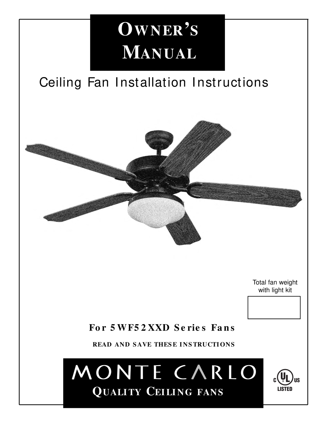Monte Carlo Fan Company installation instructions Read And Save These Instructions, For 5WF52XXD Series Fans 