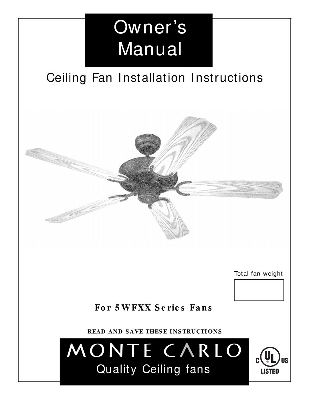 Monte Carlo Fan Company owner manual For 5WFXX Series Fans, Total fan weight, Read And Save These Instructions 