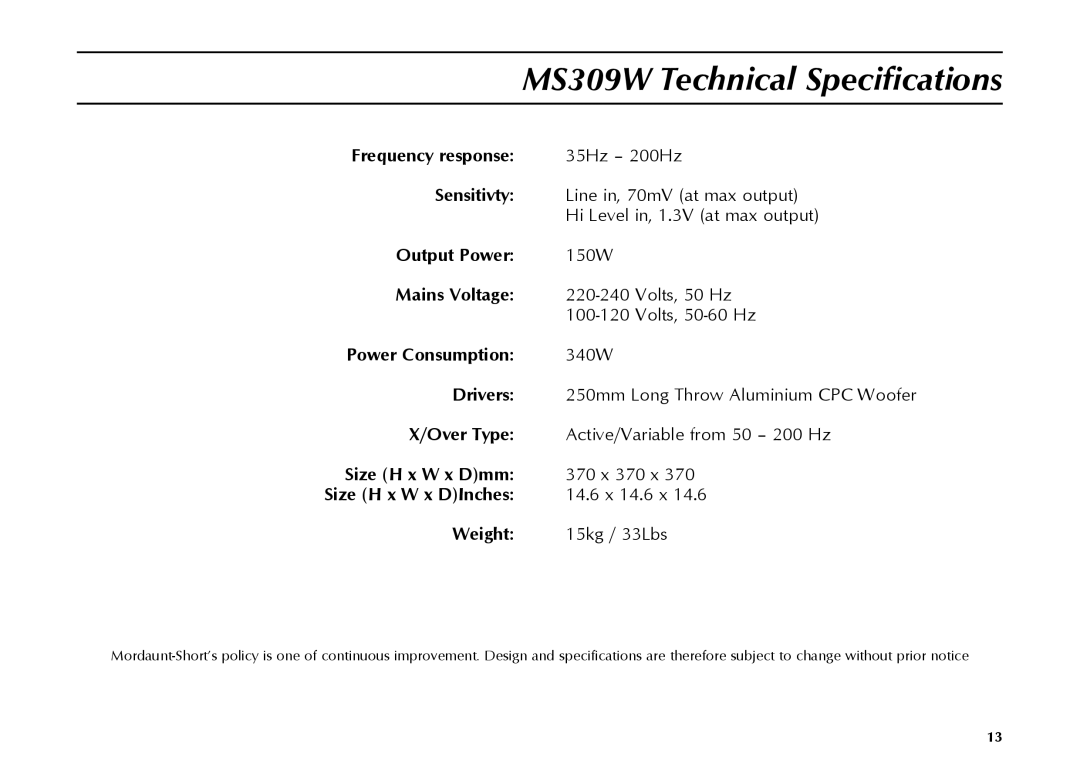 Mordaunt-Short owner manual MS309W Technical Specifications, Weight 