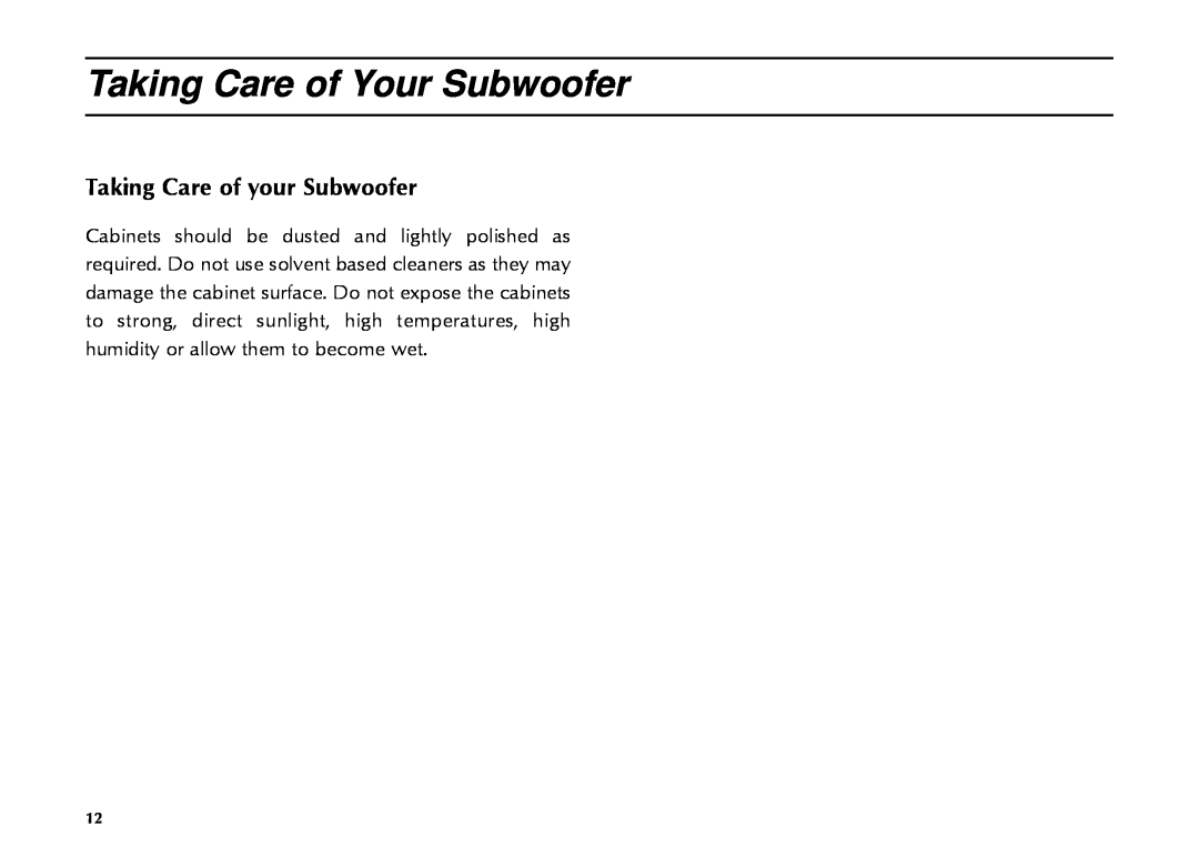 Mordaunt-Short MS309W owner manual Taking Care of Your Subwoofer, Taking Care of your Subwoofer 