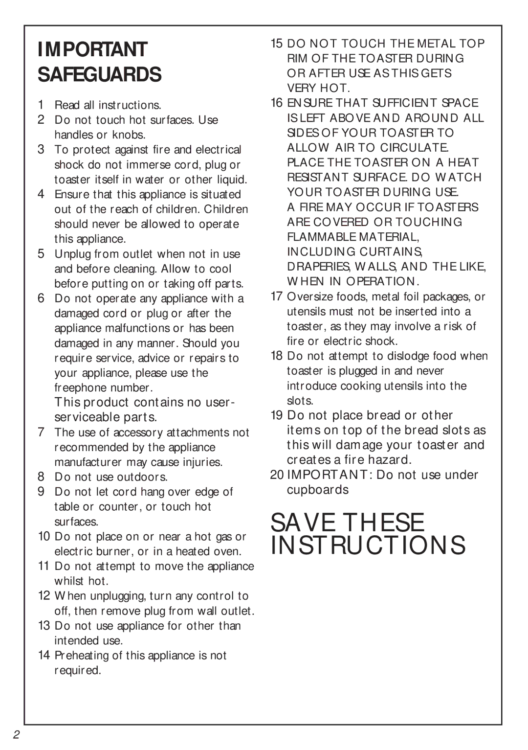 Morphy Richards 2 slice polished chrome toaster manual Safeguards, This product contains no user- serviceable parts 