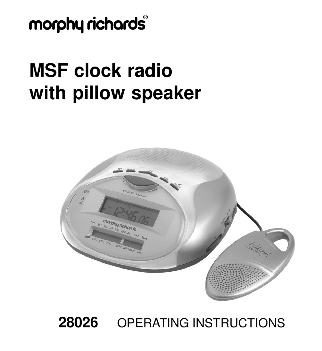 Morphy Richards 28026 operating instructions MSF clock radio with pillow speaker 