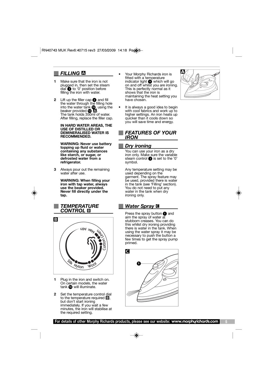 Morphy Richards 40743 manual Filling a, Features of Your Iron, Dry ironing, Temperature Control B, Water Spray C 