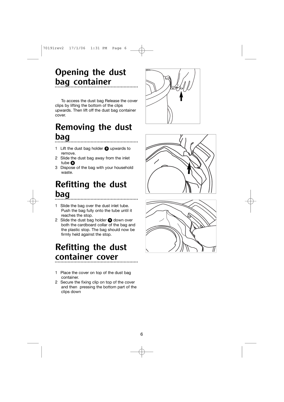 Morphy Richards 70191REV2 manual Opening the dust bag container 