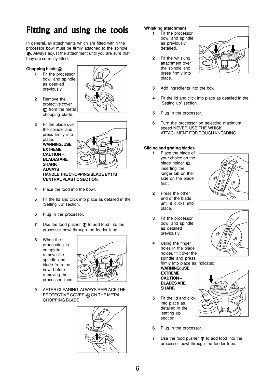 Morphy Richards 730 manual Fitting and using the tools, Chopping blade, Whisking attachment, Slicing and grating blades 