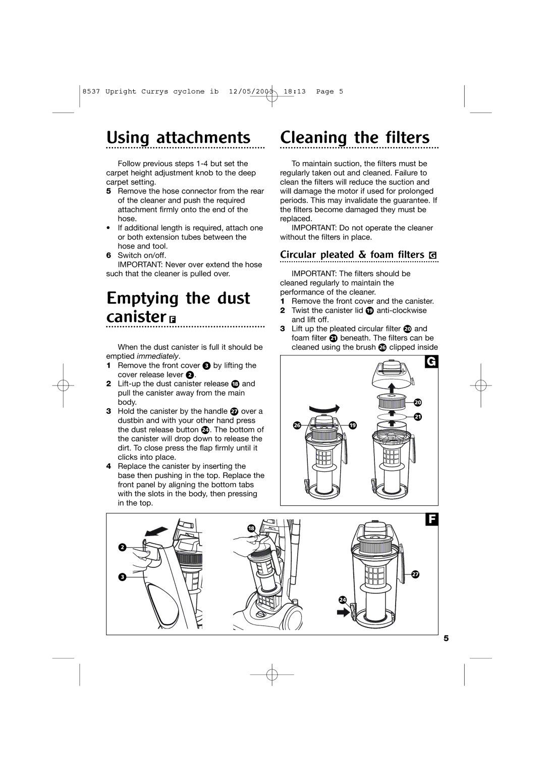 Morphy Richards 73313 manual Using attachments Cleaning the filters, Emptying the dust canister F 