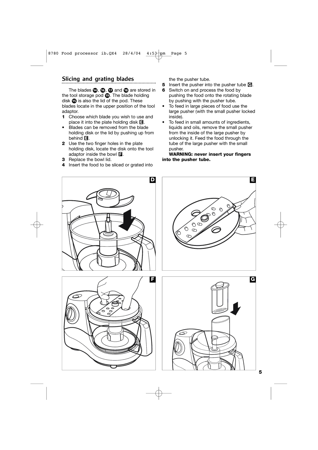 Morphy Richards 8780 manual Slicing and grating blades, Into the pusher tube 