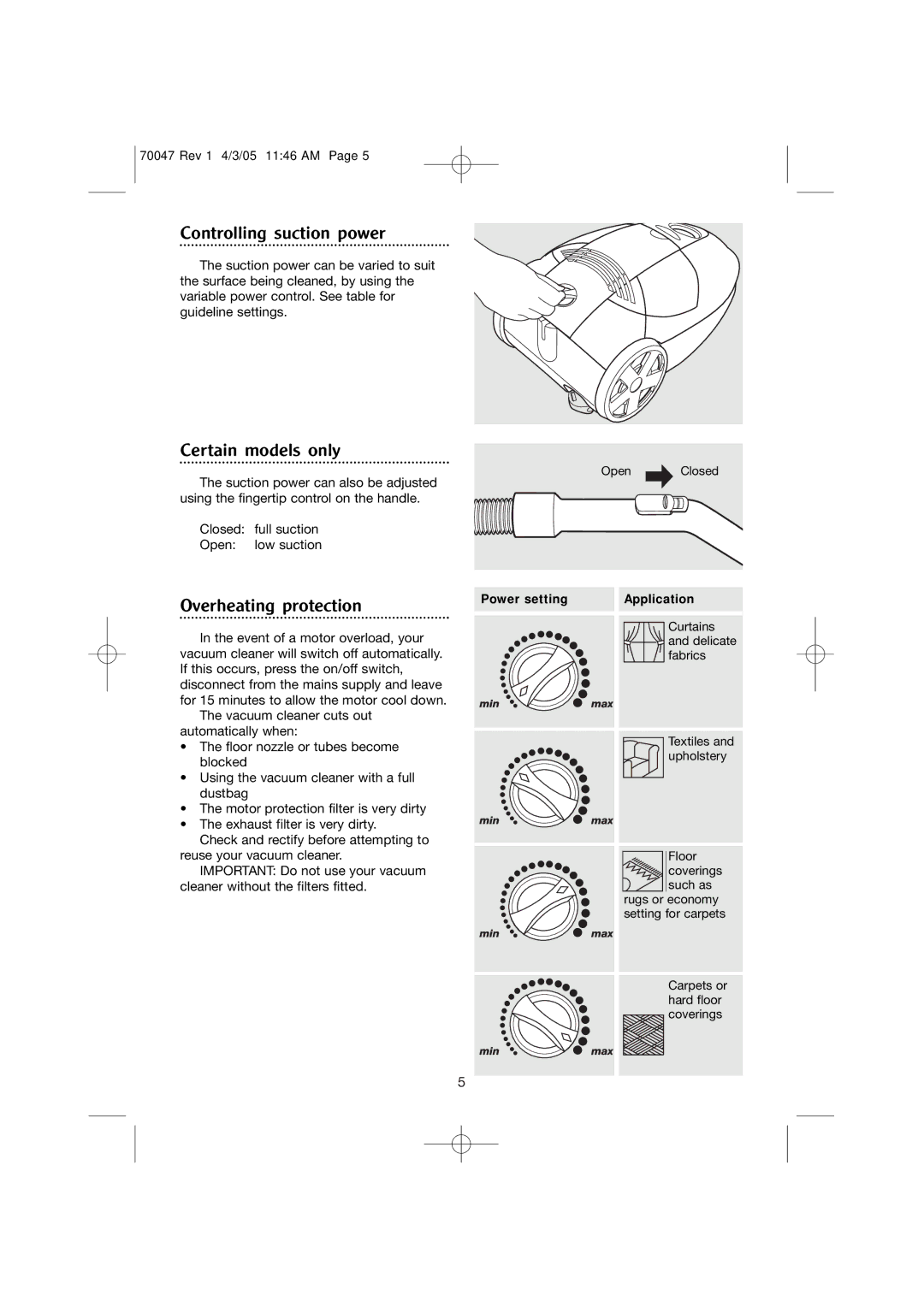 Morphy Richards Allergy cylinder vacuum cleaner Controlling suction power, Certain models only, Overheating protection 