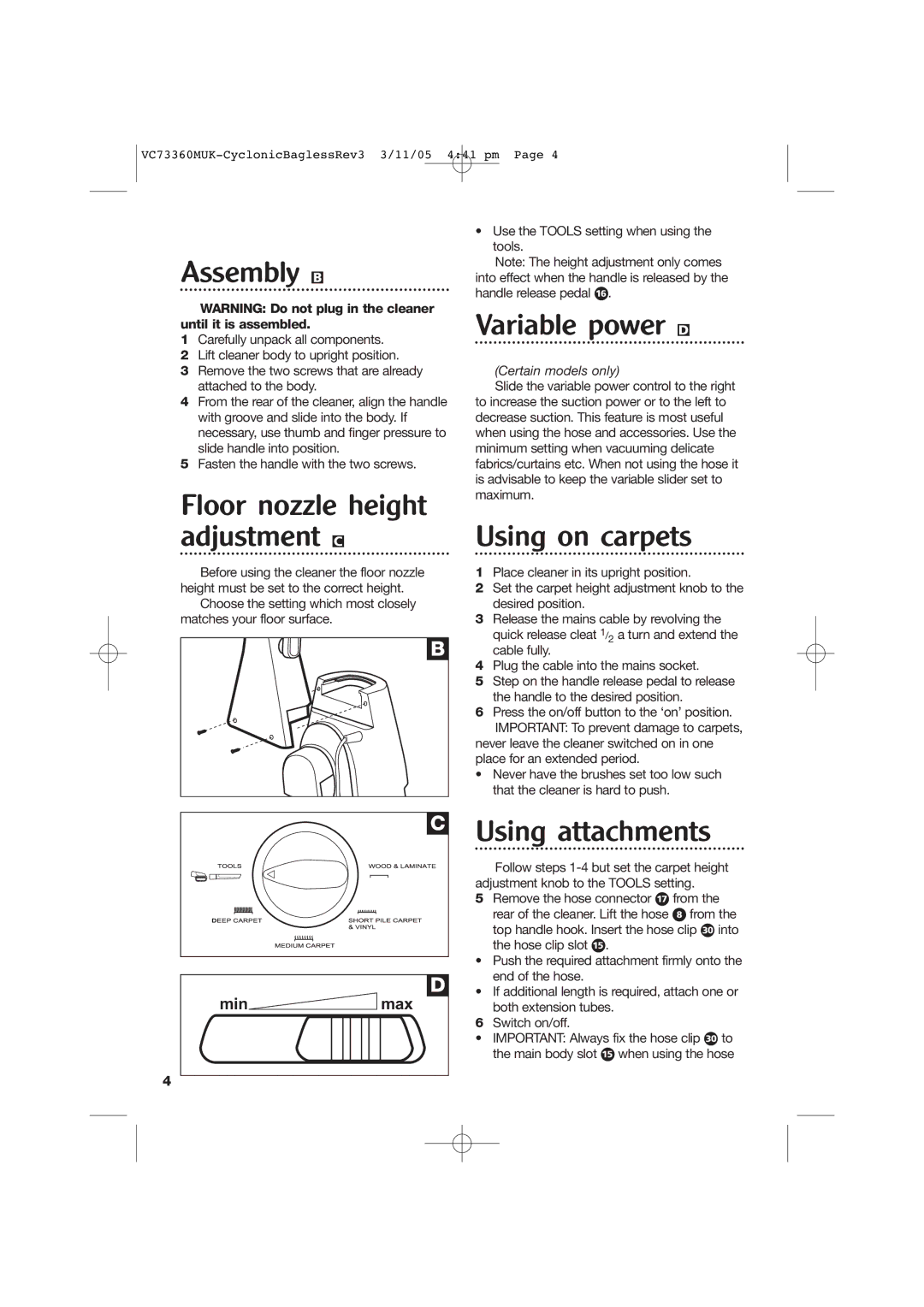 Morphy Richards Bagless Vacuum Cleaner Assembly B, Floor nozzle height adjustment C, Variable power D, Using on carpets 