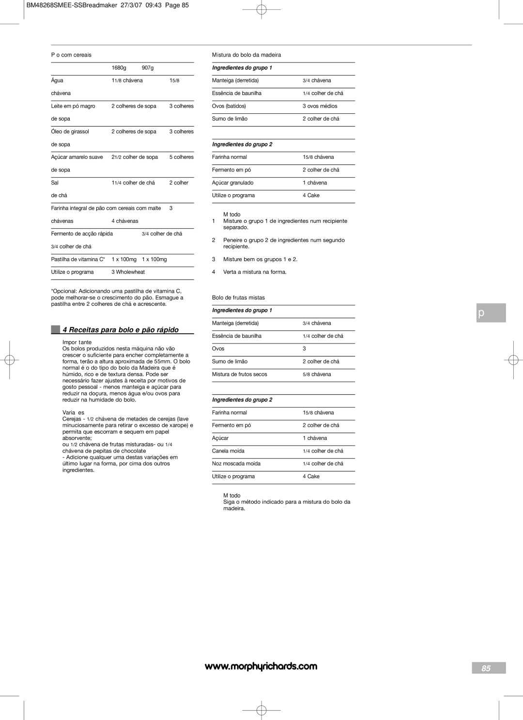 Morphy Richards BM48268SMEE manual Receitas para bolo e pão rápido, Pão com cereais, Variações, Mistura do bolo da madeira 