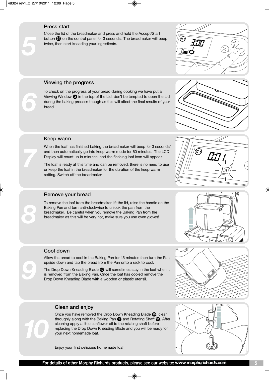 Morphy Richards BM48324 manual Press start, Viewing the progress, Keep warm, Remove your bread, Cool down, Clean and enjoy 