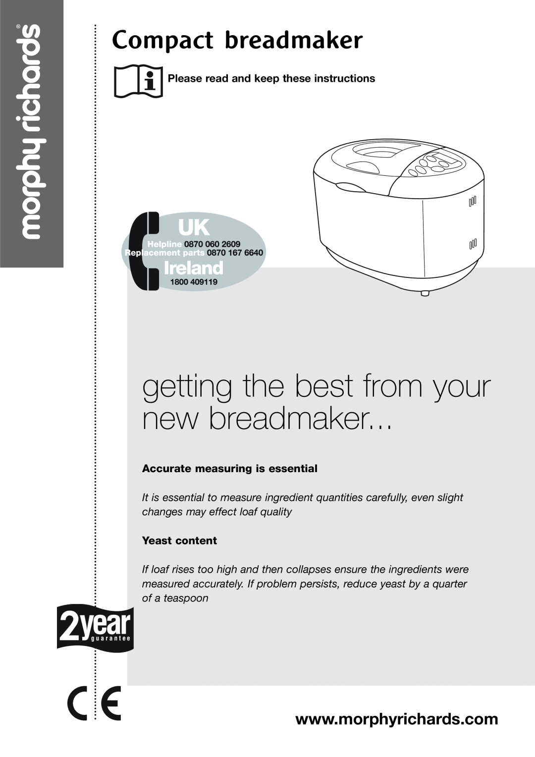 Morphy Richards Compact breadmaker manual Please read and keep these instructions, Accurate measuring is essential 
