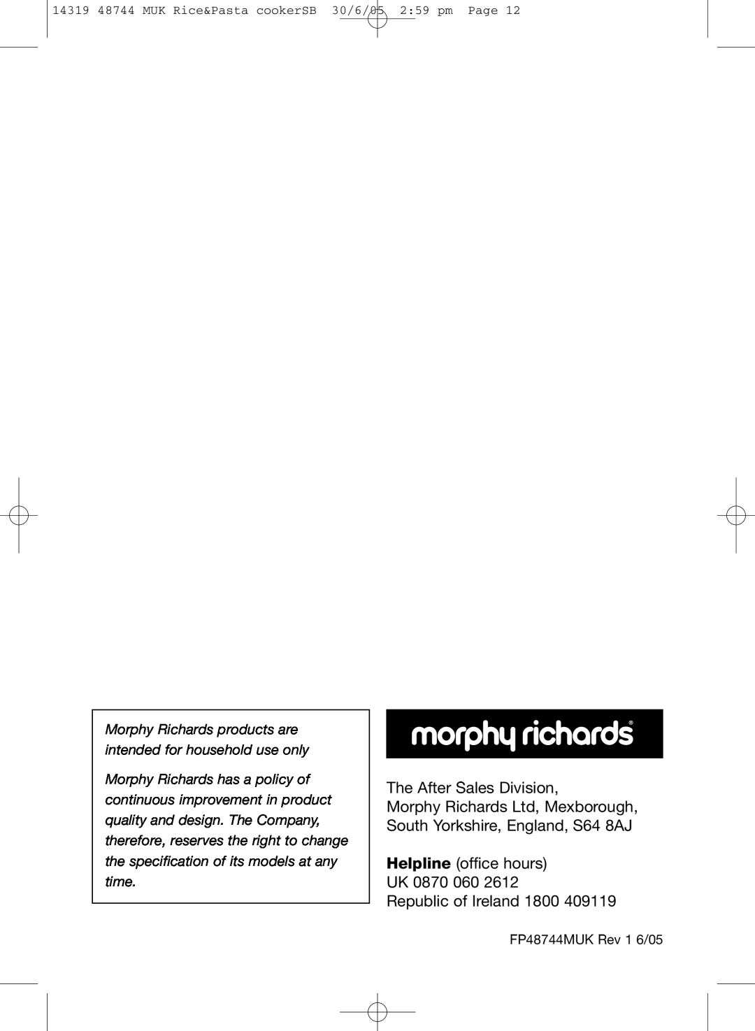Morphy Richards cooker manual The After Sales Division, Helpline office hours UK 0870 060 Republic of Ireland 