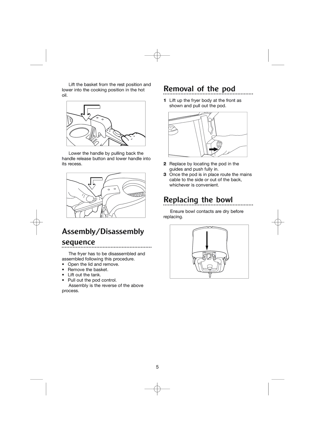 Morphy Richards DF45070M manual Assembly/Disassembly sequence, Removal of the pod, Replacing the bowl 