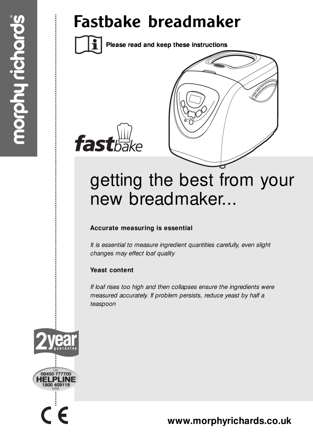 Morphy Richards Fastbake breadmaker manual Please read and keep these instructions, Accurate measuring is essential 