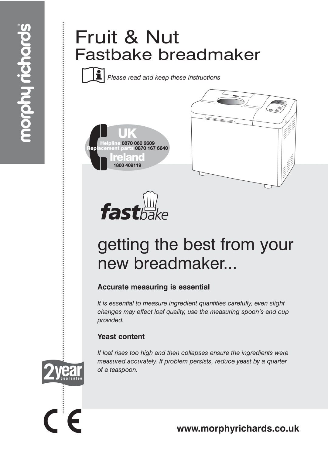 Morphy Richards manual Accurate measuring is essential, Yeast content, Fruit & Nut, Fastbake breadmaker 